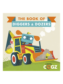 The Book of Diggers and Dozers - 9780711243408