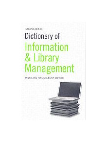 Dictionary of Information and Library Management - 9780713675917