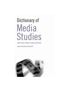 Dictionary of Media Studies - 9780713675931