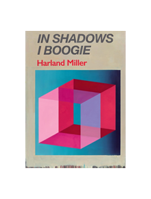 Harland Miller: In Shadows I Boogie - 9780714875583