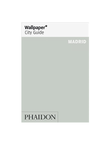 Wallpaper* City Guide Madrid - 9780714876511