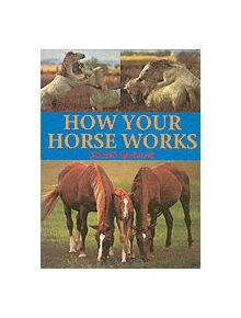 How Your Horse Works - 9780715313701