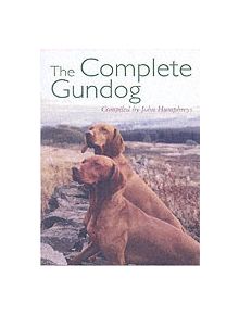 The Complete Gundog - 9780715315750