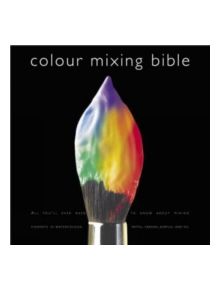 Colour Mixing Bible - 9780715318232