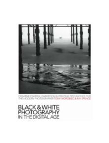 Black and White Photography in the Digital Age - 10427 - 9780715325629