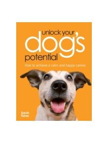 Unlock Your Dog's Potential - 9780715326381