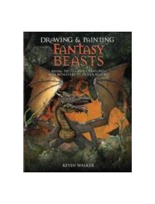 Drawing & Painting Fantasy Beasts - 9780715327920