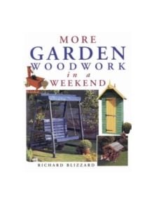 More Garden Woodwork in a Weekend - 9780715328804