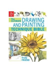 Ultimate Drawing & Painting Bible - 9780715330449