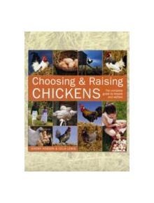 Choosing and Raising Chickens - 9780715333105