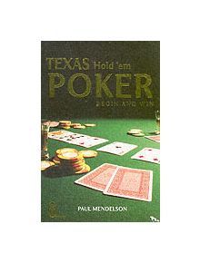 Texas Hold 'Em Poker: Begin and Win - 9780716021728