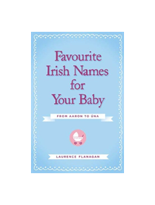 Favourite Irish Names for Your Baby - 9780717156191