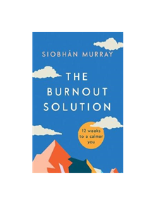 The Burnout Solution - 9780717180943