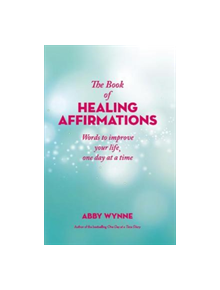 The Book of Healing Affirmations - 9780717183548