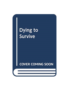 Dying to Survive - 9780717184255