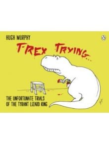 T-Rex Trying - 9780718177126