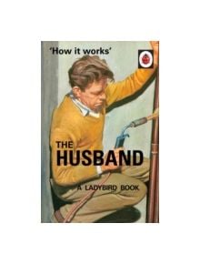 How it Works: The Husband - 9780718183561