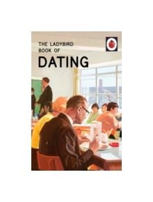 The Ladybird Book of Dating - 9780718183578