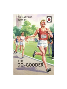 The Ladybird Book of The Do-Gooder - 9780718184476