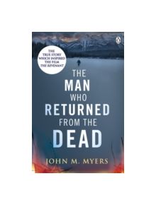 The Man Who Returned From The Dead - 9780718184964