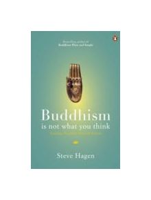 Buddhism is Not What You Think - 9780718193065