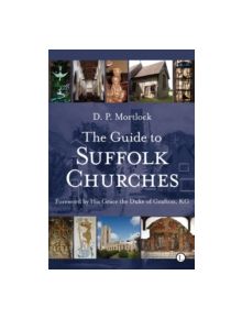 The Guide to Suffolk Churches - 9780718830762