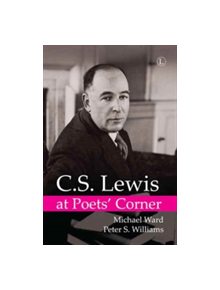 C.S. Lewis at Poets' Corner - 9780718894856