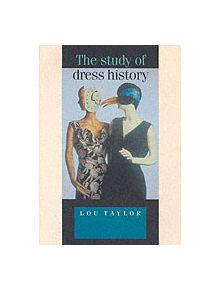 The Study of Dress History - 9780719040658