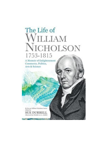 The Life of William Nicholson, 1753-1815 - 9780720619577