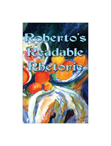 Roberto's Readable Rhetoric - 9780722349328