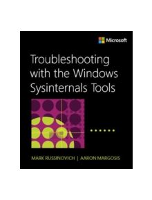 Troubleshooting with the Windows Sysinternals Tools - 9780735684447