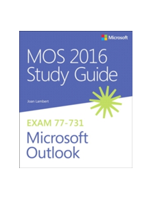 MOS 2016 Study Guide for Microsoft Outlook - 9780735699380