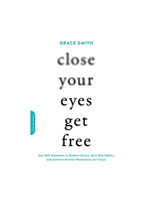 Close Your Eyes, Get Free - 9780738219714