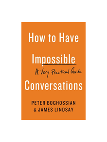 How to Have Impossible Conversations - 9780738285320