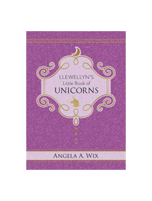 Llewellyn's Little Book of Unicorns - 9780738761817