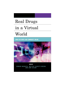 Real Drugs in a Virtual World - 12097 - 9780739114544