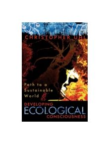 Developing Ecological Consciousness - 9780742532915