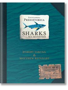 Encyclopedia Prehistorica Sharks and Other Sea Monsters - Matthew Reinhart - 1129390 - Walker Books - 9142 - 9780744586893