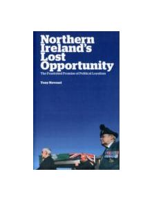 Northern Ireland's Lost Opportunity - 9780745333090