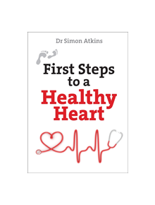 First Steps to a Healthy Heart - 9780745980386