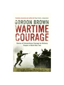 Wartime Courage - 9780747597414