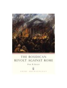 The Boudican Revolt Against Rome - 9780747806189