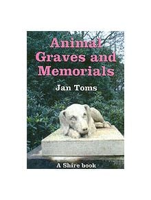 Animal Graves and Memorials - 9780747806431