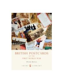 British Postcards of the First World War - 9780747807667