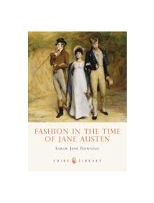 Fashion in the Time of Jane Austen - 8631 - 9780747807674