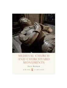 Medieval Church and Churchyard Monuments - 9780747808107