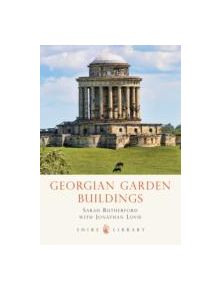 Georgian Garden Buildings - 9780747811015