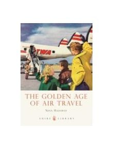 The Golden Age of Air Travel - 9780747812234