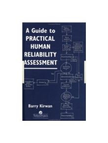 A Guide To Practical Human Reliability Assessment - 9780748401116