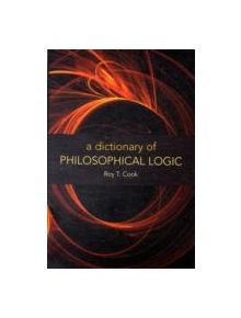 A Dictionary of Philosophical Logic - 9780748625598